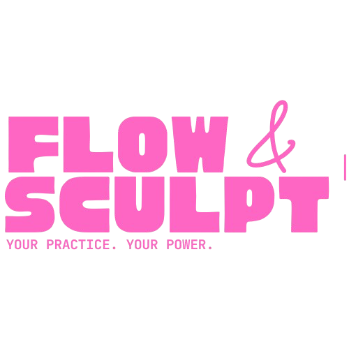 Flow & Sculpt